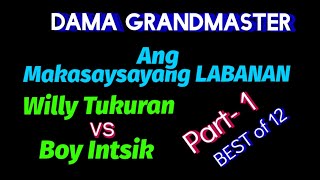 PART-1 DAMA BATTLE WILLY TUKURAN vs BOY INTSIK BEST of 12