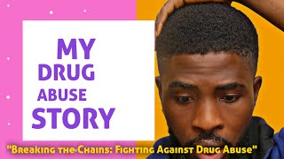 "Breaking the Chains: Fighting Against Drug Abuse"