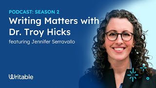 Writing Matters with Dr. Troy Hicks ft. Jennifer Serravallo