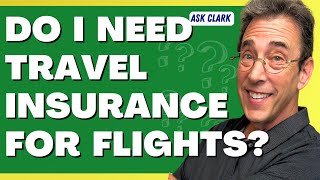 Do I Actually Need Travel Insurance for Flights?