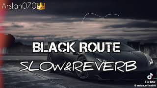 Black Route song lyrics (slowed and reverb)