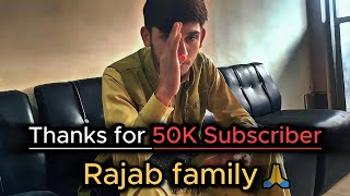 Special video for 50ksubscriber#thanks for rajab family🙏#viral special video for 50k#guys support me