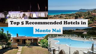 Top 5 Recommended Hotels In Monte Nai | Best Hotels In Monte Nai