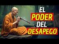 8 Lecciones valiosas para el Desapego EMOCIONAL y MATERIAL | Sabiduria Budista