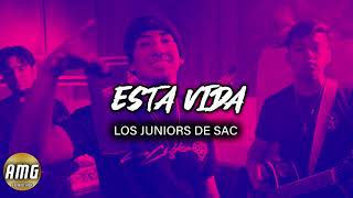 Esta Vida - Los Juniors De Sac (Audio Oficial)