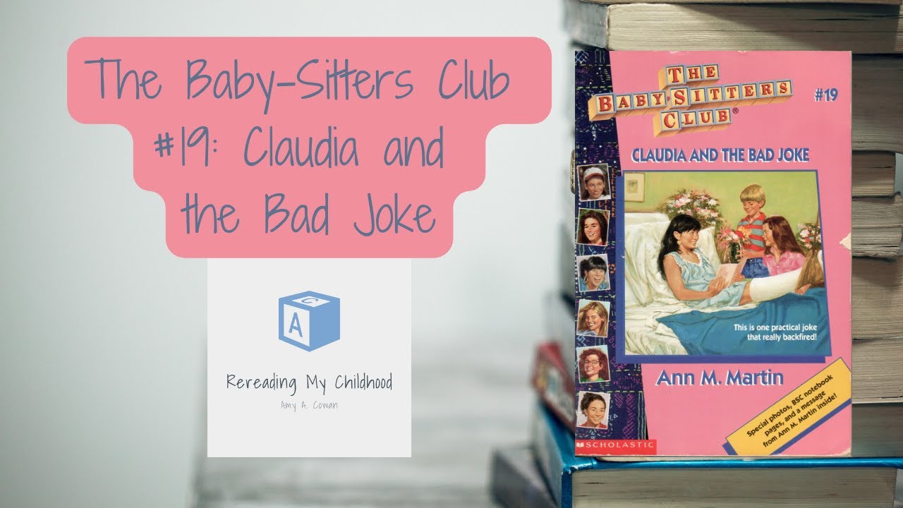 The Baby-Sitters Club #19: Claudia And The Bad Joke - A Rereading My ...