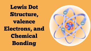 Lewis Dot Structures: Unlocking the Secrets of Valence Electrons and Chemical Bonding