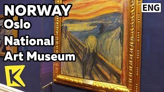 【K】Norway Travel-Oslo[노르웨이 여행-오슬로]노르웨이 국립 미술관/National Art Museum/Edward Munch/The Scream