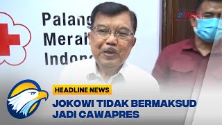 Jusuf Kalla Beri Tanggapan soal Isu Presiden Jokowi Jadi Cawapres 2024