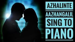 Azhalinte Aazhangalil | Ayaalum Njanum Thammil | Sing to Piano #71 | Karaoke & Lyrics|Athul Bineesh