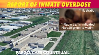 BREAKING NEWS: Report Of Inmate Overdose At Cass County Jail In Fargo
