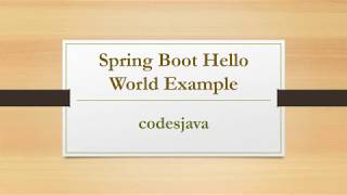 Spring Boot Hello World Example | Codesjava