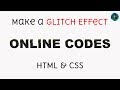 Simple Text Glitch Animation Using HTML & CSS | Online Code
