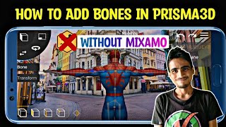 how to add bones in prisma 3d  without mixamo