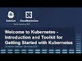 Welcome to Kubernetes - Introduction and Toolkit for Getting Started with Kubernetes [B]