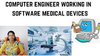 Computer Engineer working in Software Medical Devices | Why all engineering groups move to IT?