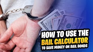 Use this Free Bail Bonds Calculator for Zero Down Bail Loans Online