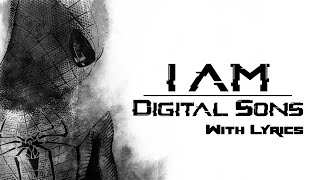 I Am - Digital Sons (With Lyrics)