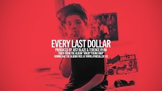 OnCue - Every Last Dollar (prod. Just Blaze \u0026 Terence Ryan)