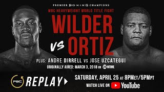 PBC Replay: Wilder vs Ortiz 1 | Full Televised Fight Card