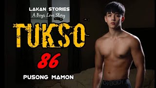 TUKSO | Ep.86 | PUSONG MAMON | Big Boss Lakan Stories | Pinoy BL Story #blseriesph #boyslovecouple