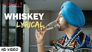 Diljit Dosanjh: Whiskey (Lyrics) G.O.A.T. | Latest Punjabi Song 2020 | Tgm Filmi