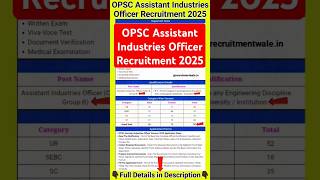 OPSC Assistant Industries Officer Recruitment 2025 💯💯 OPSC Vacancy 2025 #shorts #govtjobs