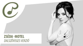 Zséda - Motel (dalszöveggel - lyrics video)