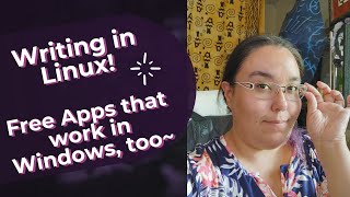 Writing Tools and Apps! | Linux Edition~