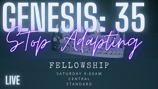 Stop Adapting With Narcissism - Genesis Thirty Five