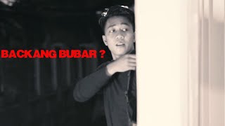 BENARKAH BACKANG BUBAR ? (Episode 1)