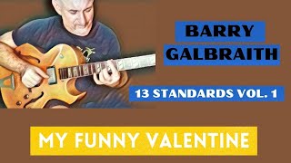 My Funny Valentine - Barry Galbraith Guitar Solos - 13 Standards Vol. 1