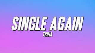 Trina - Single Again (Lyrics)