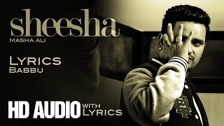 ✍ Masha Ali | Sheesha | Lyrics | HD Audio Brand New Punjabi Song 2014