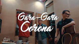 Project Pop - Gara-gara Corona