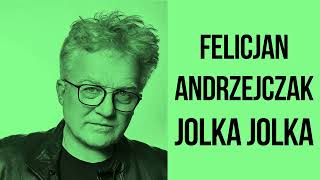 Felicjan Andrzejczak-Jolka Jolka 2024