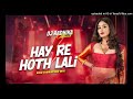 dj sarzen personal song hay re othlali hay re jhumka edm vibration bass mix dj radhika