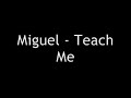 miguel teach me