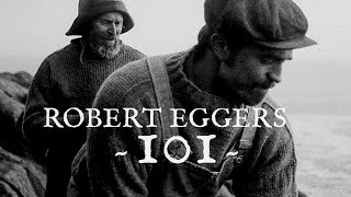 A Beginner’s Guide To Robert Eggers