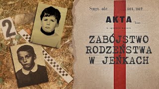 Brutalna (nie)sprawiedliwość. Zabójstwo rodzeństwa w Jeńkach | POLSKIE ARCHIWUM ZBRODNI - S01E07