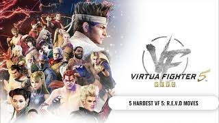 Top 5 Hardest Moves in Virtua Fighter 5: R.E.V.O (One per character)