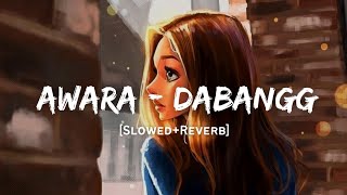 Awara - Salman Ali Song | Slowed And Reverb Lofi Mix