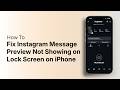 How to Fix Instagram Message Preview Not Showing on Lock Screen on iPhone