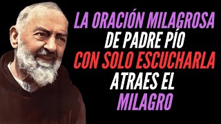 🙏 La Oración Milagrosa de Padre Pío: Atrae Milagros con su Poder ✨