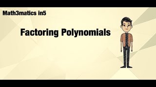 M5 Factoring Polynomials