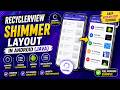 ANDROID - RECYCLERVIEW SHIMMER LAYOUT || TUTORIAL IN JAVA