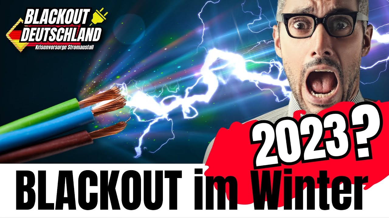 Blackout Und Stromausfall Gefahr WINTER 2023? - YouTube