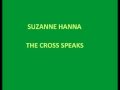 SUZANNE HANNA THE CROSS SPEAKS LYRICS