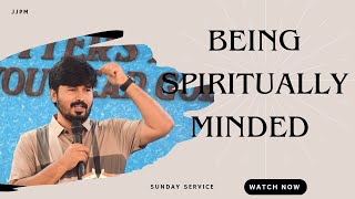 sunday service | 17 Nov 24 | JJPM ||  PST RAVI || BEING SPIRITUALLY MINDED ||