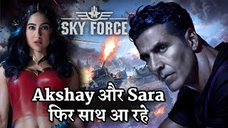Akshay Kumar and Sara Ali Khan Again Team Up For Sky Force Upcoming Action Movie